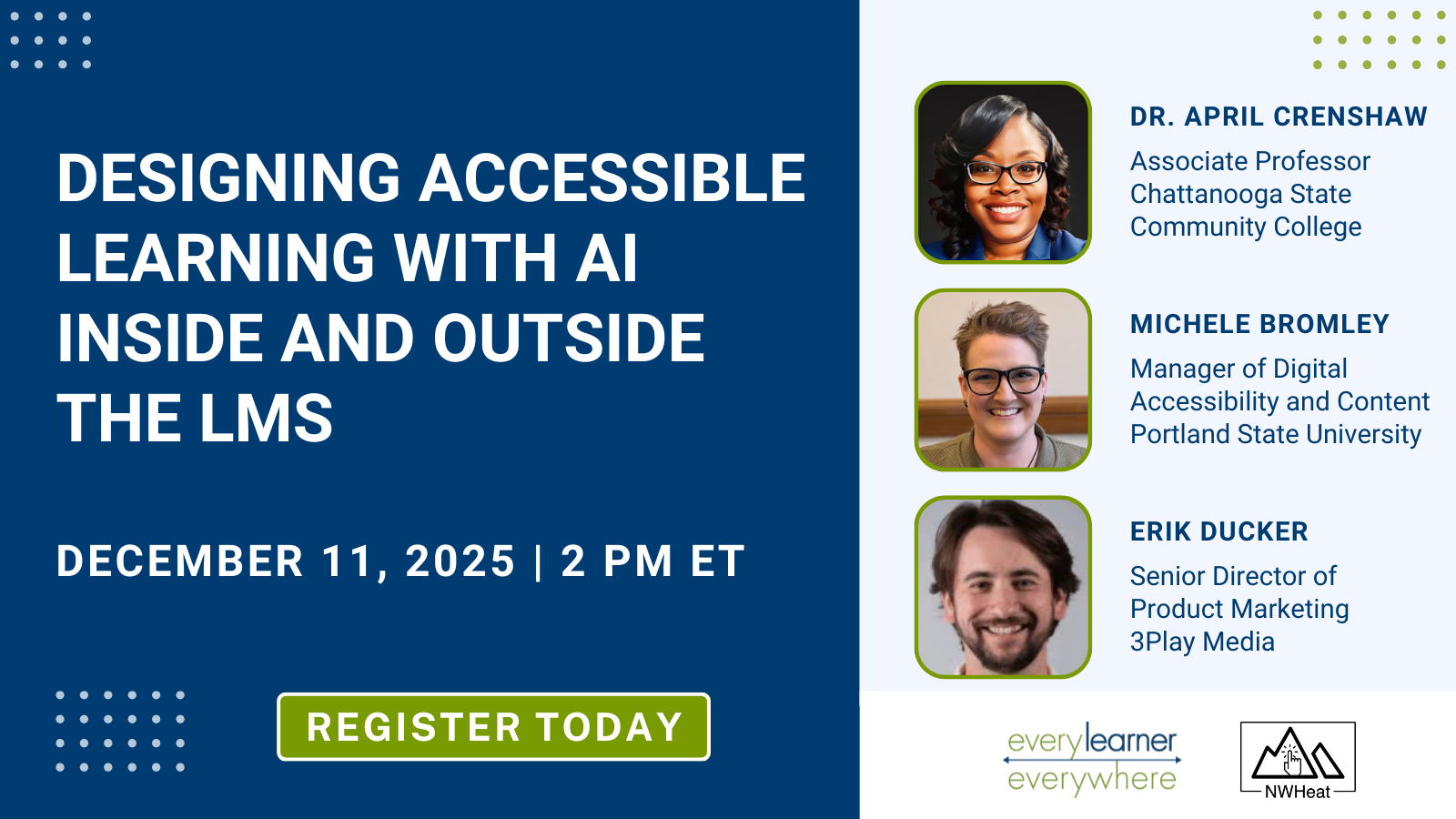 Webinar graphic with title: Designing Accessible Learning with AI Inside and Outside the LMS, date and time, register today button, speaker headshots and titles, sponsor logos.