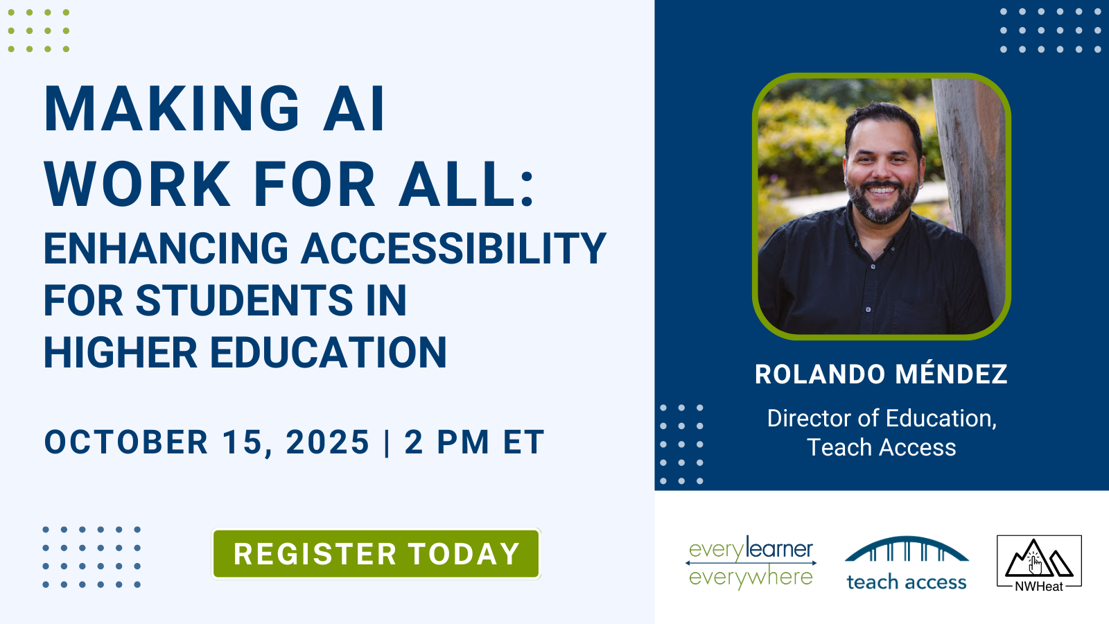 Webinar Graphic: Making AI Work for All: Enhancing Accessibility for Students in Higher Education. Date, time, logos, speaker headshot.