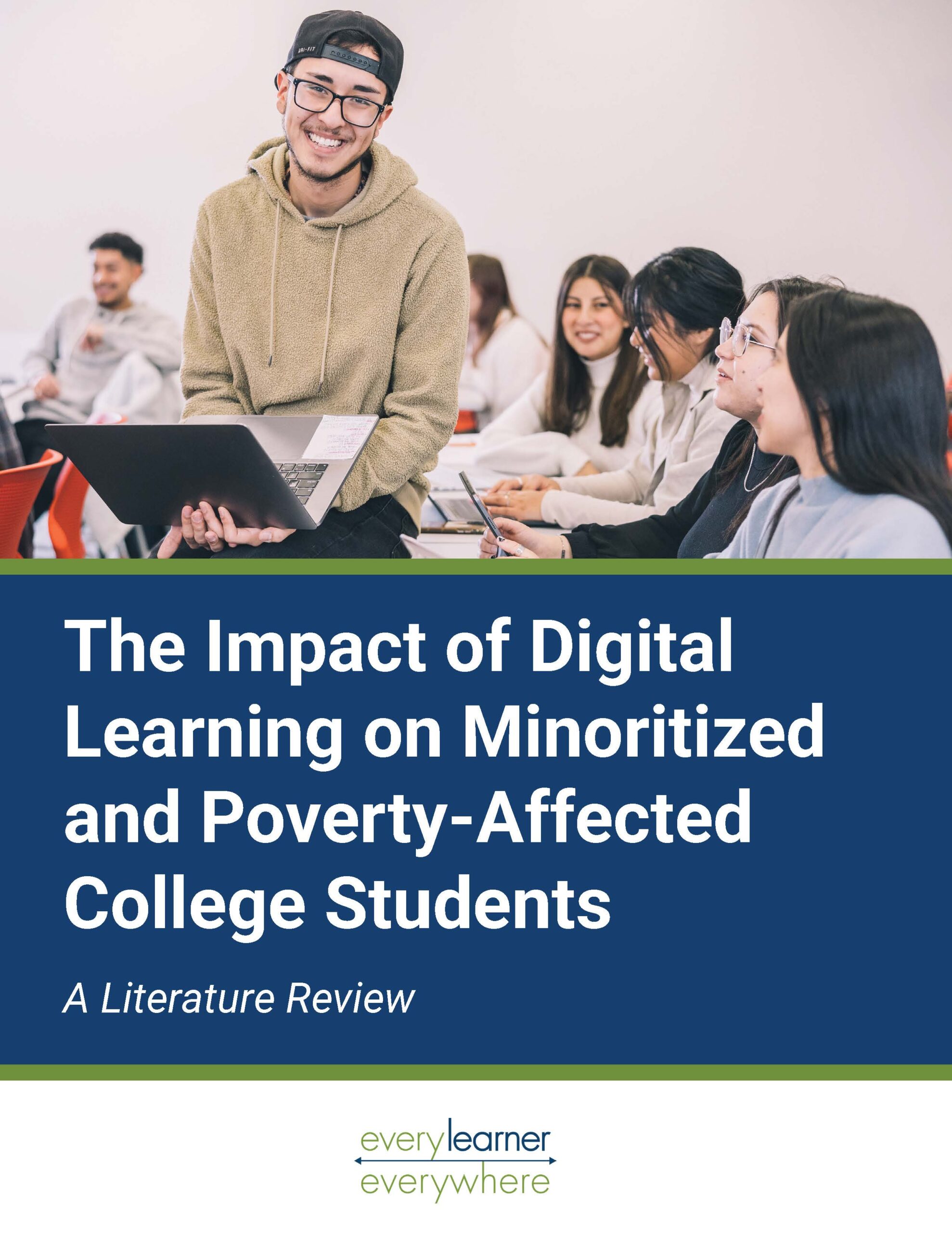 The Impact of Digital Learning on Minoritized and Poverty-Affected College Students Cover Page with photo of students in classroom and title.