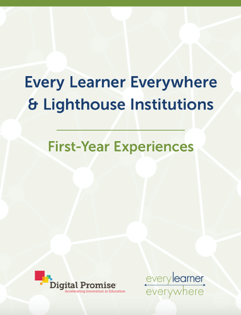 Every Learner Everywhere & Lighthouse Institutions: First-Year Experiences Cover Image