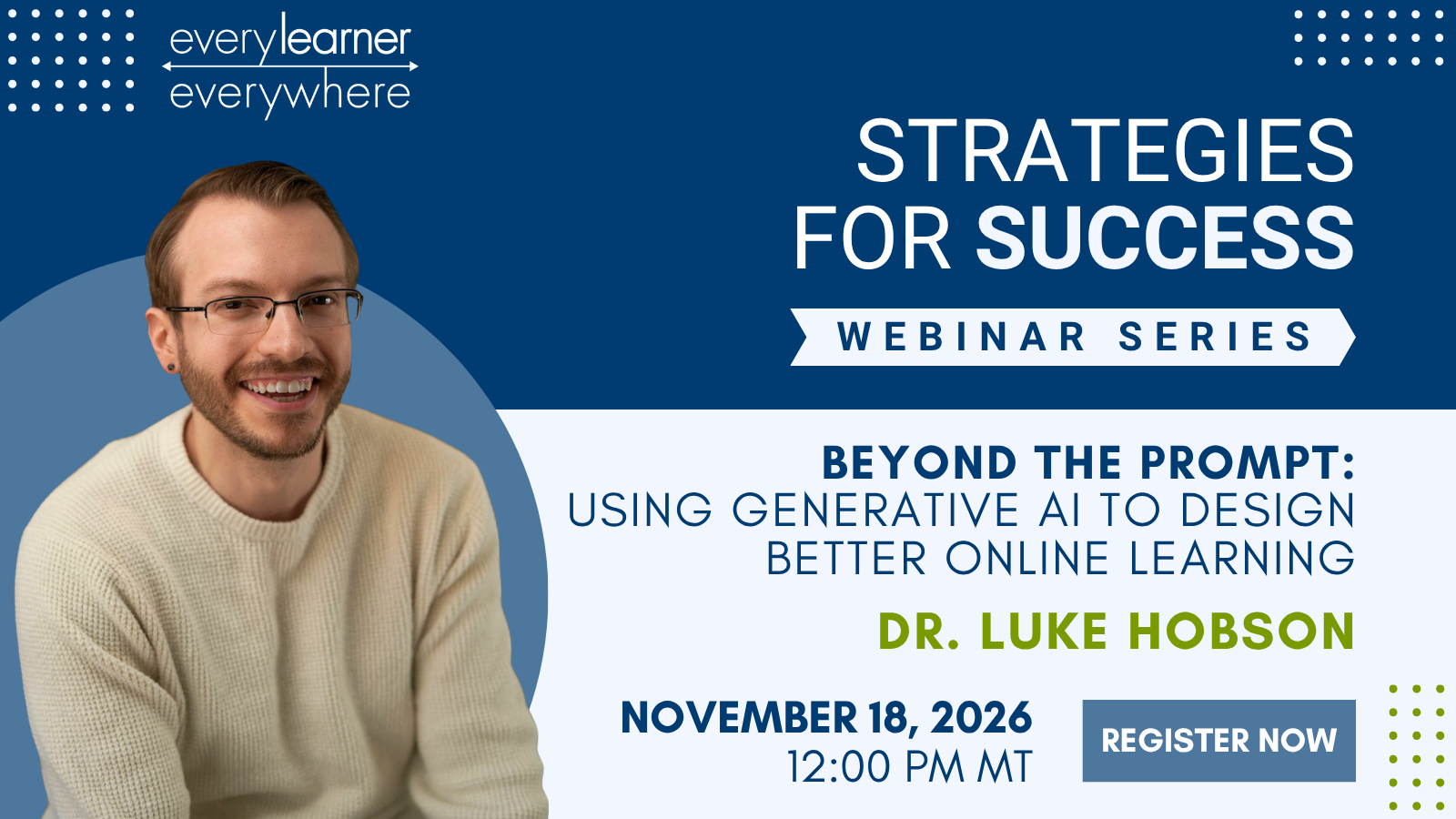 Blue promotional banner for a webinar series titled “Strategies for Success,” featuring “Beyond the Prompt: Using Generative AI to Design Better Online Learning” by Dr. Luke Hobson, date Nov 18, 2026, and a “Register Now” button.